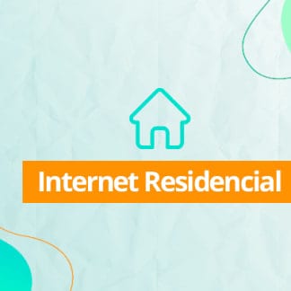 Internet Banda Larga – Fibra Óptica – Residencial Internet Banda Larga – Fibra Óptica – Residencial